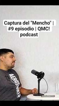 Capture of "El Mencho" | Episode #9 | QMC! podcast