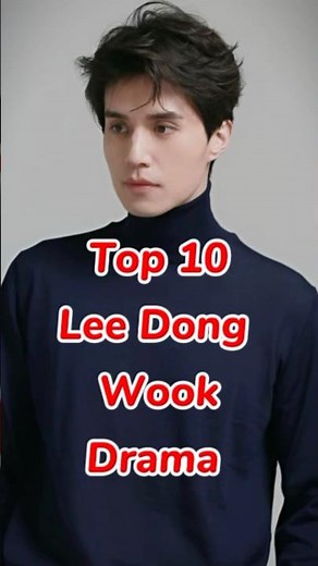 Top 10 Lee Dong Wook Drama You Must Watch 🔥. #top #top10 #leedongwook #kdrama