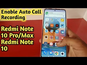 Redmi Note 10 Redmi Note 10 Pro/Max Auto Call Recording kaise enable| Redmi Note 10 Pro auto call