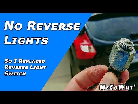 How to Fix Reverse Lights - They Stopped Working So I Replaced The Reverse Light Switch