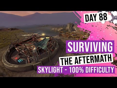 Skylight - Day 88 - Build Engineer Outposts - Surviving The Aftermath 100% Difficulty PC