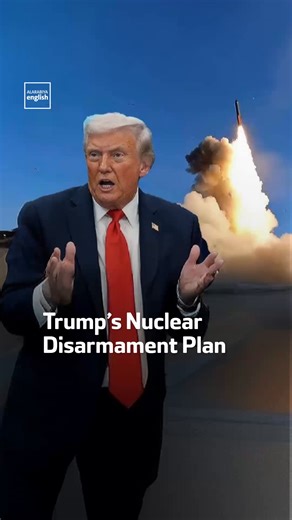 3.7K views · 51 reactions | US President Donald Trump unveils a plan for nuclear disarmament targeting the world’s three major powers, though details remain undisclosed. | Al Arabiya English | Facebook