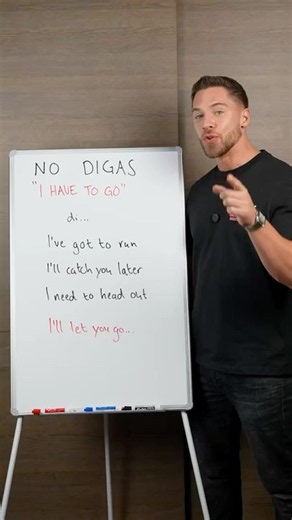 No digas "I HAVE TO GO" en inglés