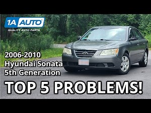 Top 5 Problems Hyundai Sonata Sedan 2006-2010 5th Generation