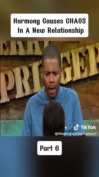 Harmony Causes CHAOS In A New Relationship #TalkShowDrama #RelationshipChaos #JerrySpringer #part6