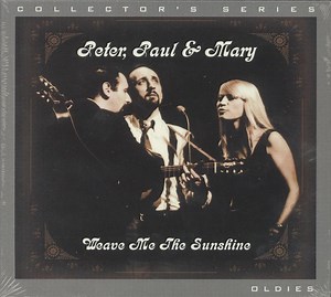Peter, Paul & Mary - Weave Me The Sunshine