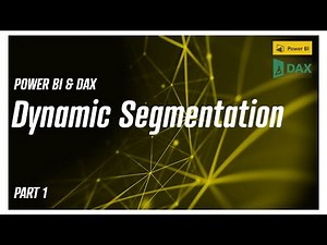 Power BI - Dynamic Segmentation