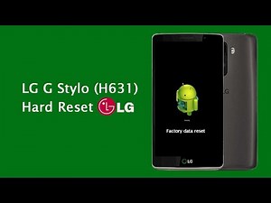 LG G Stylo LG Hard Reset - Factory Data Reset (H631)