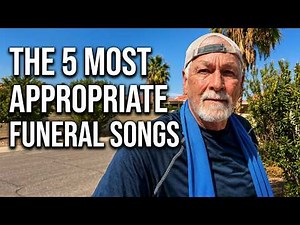 5 Most Appropriate Funeral Songs | Plus a 6th Bonus