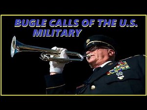 BUGLE CALLS OF THE U.S. MILITARY