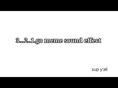 3...2..1.Go meme sound effect
