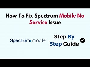 How To Fix Spectrum Mobile No Service Issue