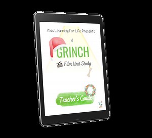 Grinch Film Unit Study • Kids Learning for Life