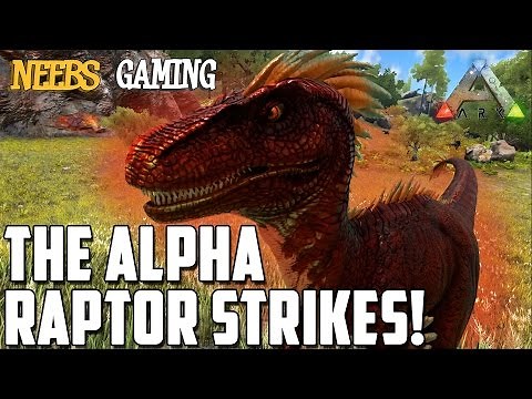 Ark: Survival Evolved - The Alpha Raptor Strikes!
