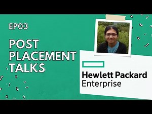 Post Placement Talks EP03 | Hewlett Packard Enterprise | Interview, Work Experience, Internship |