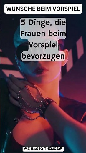 5 Dinge, die Frauen beim Vorspiel bevorzugen
