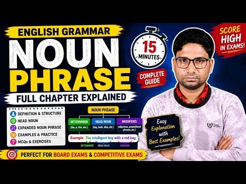 Noun Phrase in English Grammar | Full Chapter Explained with Examples