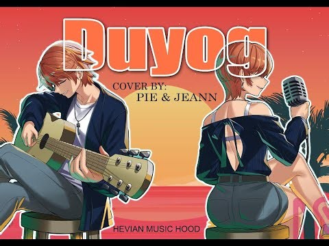 DUYOG -Jeann and Pie