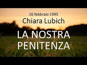 Chiara Lubich: La Nostra Penitenza ‪@FocoB‬