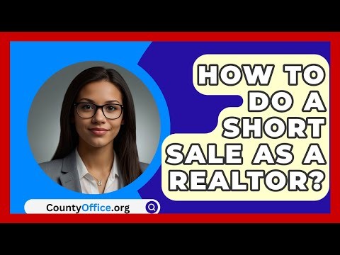 How To Do A Short Sale As A Realtor? - CountyOffice.org