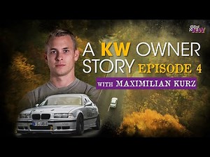 KW Owner Stories - Episode 4 - Maximilian Kurz