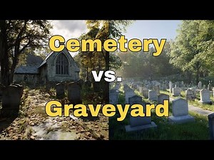 Cemetery vs. Graveyard: What’s the Real Difference?