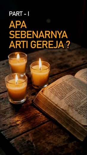 Part I - Apa Sebenarnya Arti Gereja? | 1 Petrus 2:9 | Renungan 1 Menit