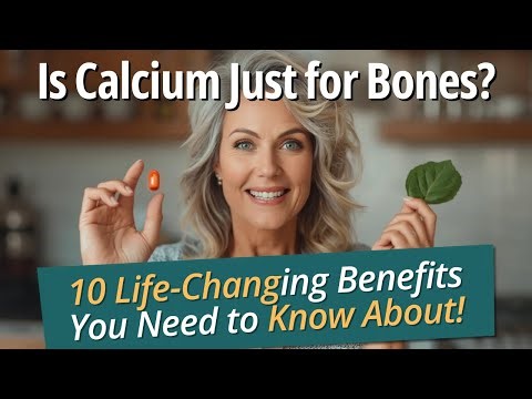 Is Calcium Just for Bones? 10 Life Changing Benefits You Need to Know About!