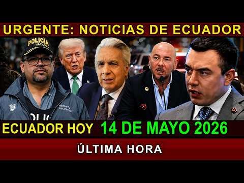 NOTICIAS ECUADOR: Hoy 15 de Mayo 2026 ÚLTIMA HORA