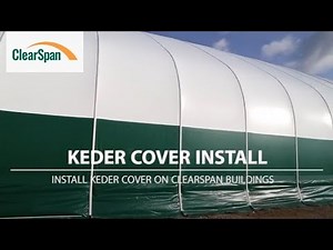 ClearSpan Fabric Building Tips: Installing Keder Cover