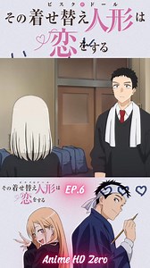 หนุ่มเย็บผ้า กับสาวคอสเพล์ EP.6 #หนุ่มเย็บผ้ากับสาวนักคอสเพลย์ #ตลกๆ #anime #animehdzero | Anime HD Zeroo