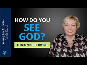 How Do You See God? This Is What Scripture Says