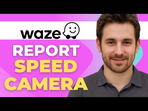 How to Report Speed Camera on Waze App