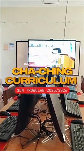 Cha-Ching Curriculum | Learn to saving #menabungasyik #sdntrowulan