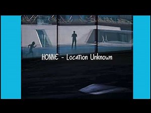 HONNE - Location Unknown - [ 1 HOUR ]