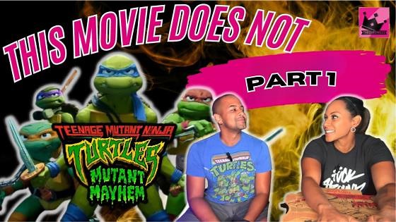 Why TMNT: Mutant Mayhem Could Be the Best Turtles Movie Yet | Part 1