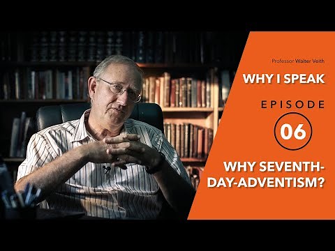 Walter Veith - Why Seventh-Day-Adventism - WHY I SPEAK - Episode 6