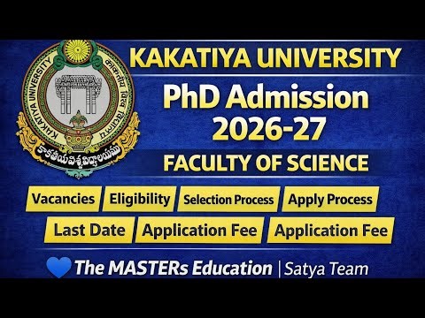 Kakatiya University PhD Notification 2026–27 Full Details Last Date, Fee Eligibility Who Can Apply