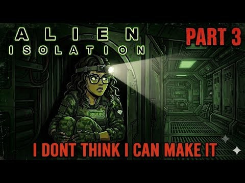 Alien Isolation gameplay - Part 3