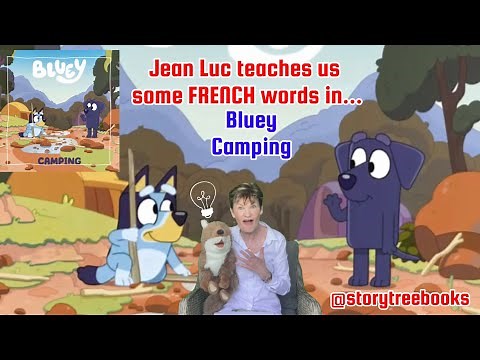 Bluey ‘Camping!’ - Speak ‘French’ with Jean Luc! #bluey #blueybingo #blueyfamily #frenchforkids