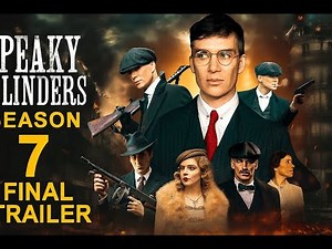 PEAKY BLINDERS SEASON 7 – Final Trailer (2026) | Tommy Shelby Returns