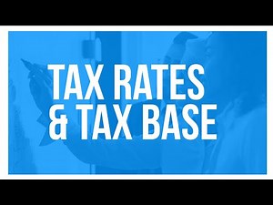 Understanding Tax Rates & the Tax Base