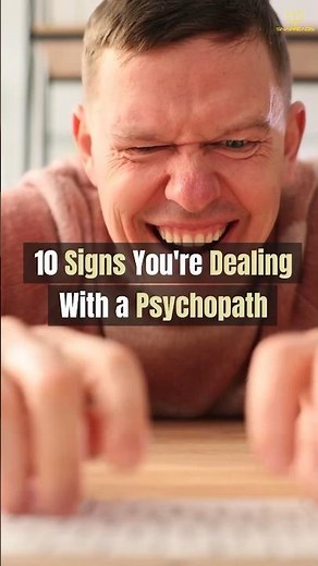 10 Signs You're Dealing With a #Psychopath