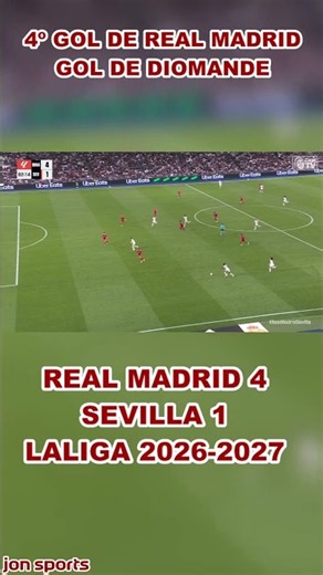 DIOMANDE GOLAZO | 4TH REAL MADRID GOAL | Real Madrid 4 - 1 Sevilla | LaLiga 2026-27 #realmadrid