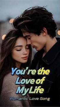 💕 You are the love of my life (Lyrics) 💕 #emotionalballad #romantic #love #lovesonglyrics
