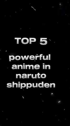 Top 5 Anime In Naruto Shiqquden 💯