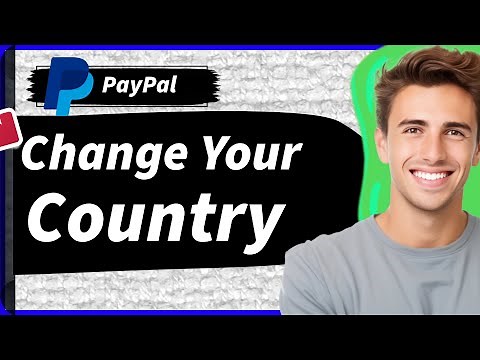 How To Change PayPal Account Address To Another Country In 2026 (New Update)