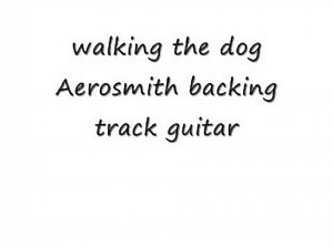 walking the dog Aerosmith backing track guitar