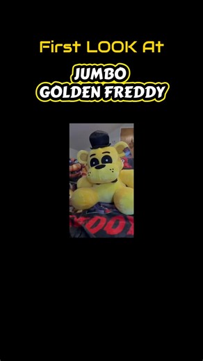FIRST LOOK AT NEW JUMBO GOLDEN FREDDY PLUSH BY JAZWARES #fnaf #new #shorts #collection #wow