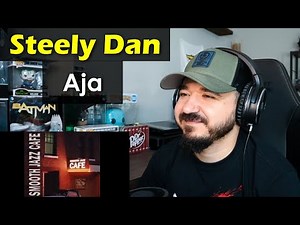 STEELY DAN - Aja | FIRST TIME REACTION
